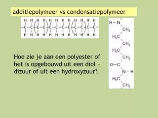 additiepolymeer vs condensatiepolymeer