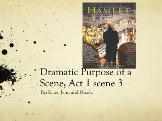 dramatic purpose of a scene act 1 scene 3