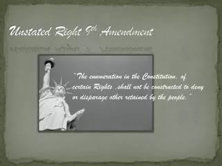 Unstated Right 9 th Amendment