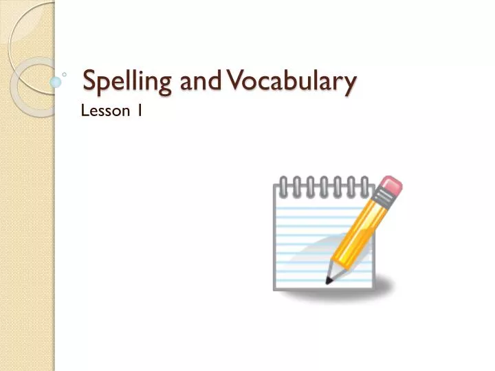 spelling and vocabulary