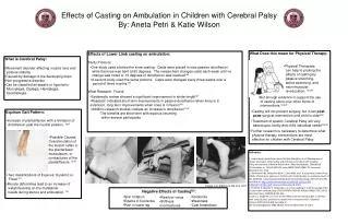 Effects of Casting on Ambulation in Children with Cerebral Palsy By: Aneta Petri &amp; Katie Wilson