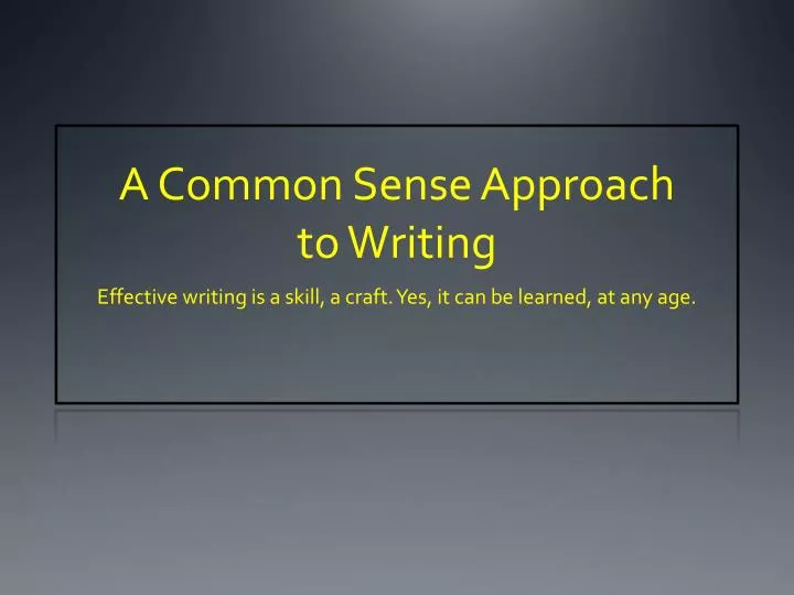 a common sense approach to writing