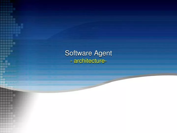 software agent architecture