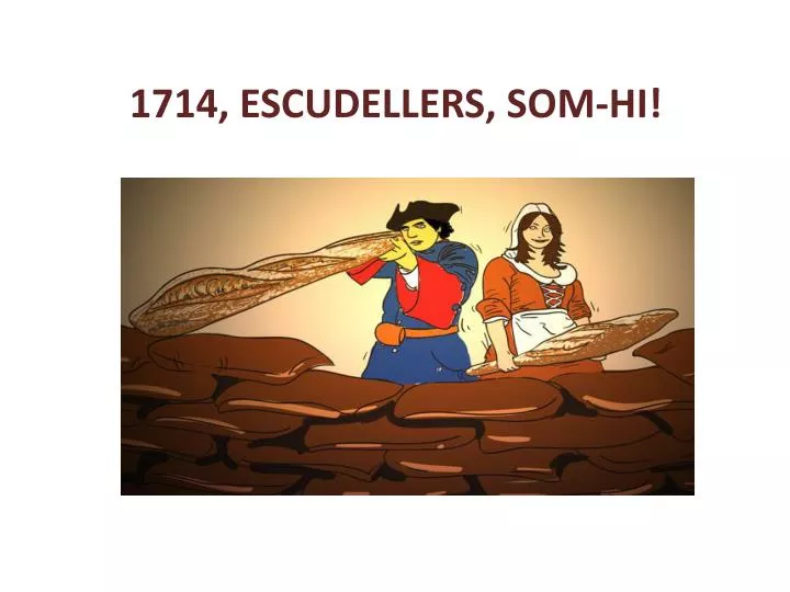 1714 escudellers som hi