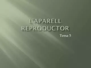 l aparell reproductor