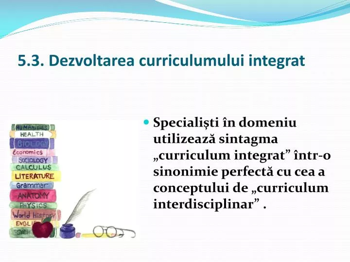 5 3 dezvoltarea curricu lu mului integrat