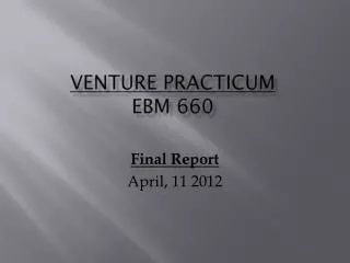 Venture Practicum EBM 660