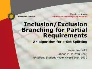Inclusion/Exclusion Branching for Partial Requirements An algorithm for k-Set Splitting