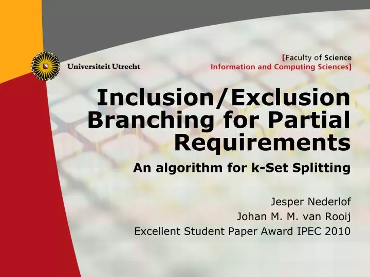 inclusion exclusion branching for partial requirements an algorithm for k set splitting