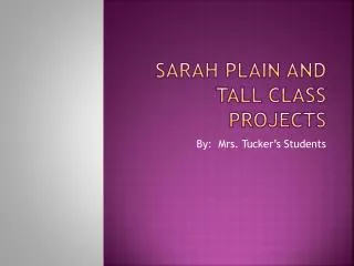 Sarah Plain and Tall Class Projects