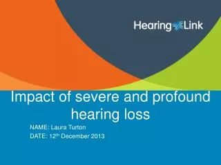 Impact of severe and profound hearing loss