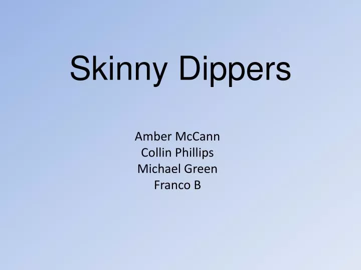 skinny dippers