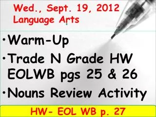 Wed., Sept. 19, 2012 Language Arts