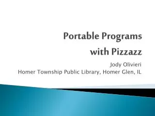 Portable Programs with Pizzazz