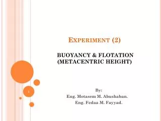 Experiment (2) BUOYANCY &amp; FLOTATION (METACENTRIC HEIGHT)