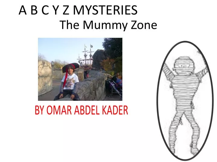 the mummy zone