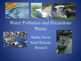 Water Pollution and Hazardous Waste