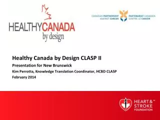 Healthy Canada by Design CLASP II Presentation for New Brunswick
