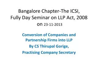 Bangalore Chapter-The ICSI, Fully Day Seminar on LLP Act, 2008 on 23-11-2013