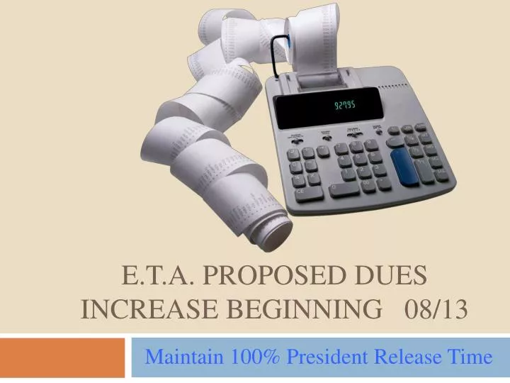 e t a proposed dues increase beginning 08 13