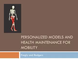 Personalized Models and Health Maintenance for mobility