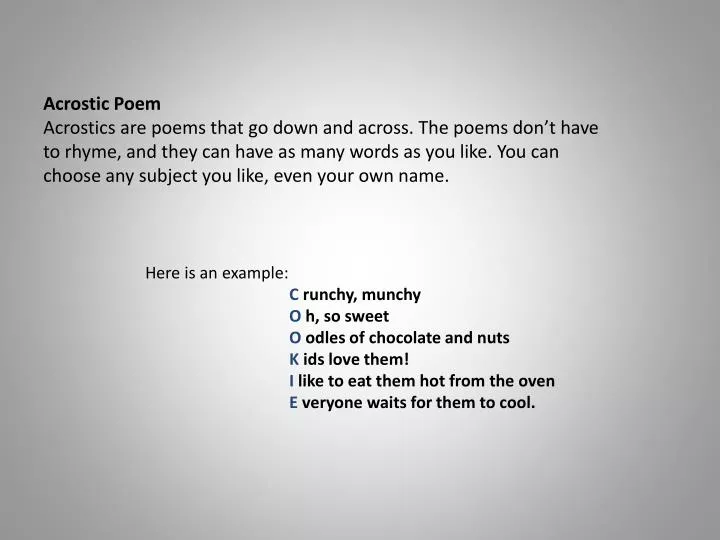 Ppt Acrostic Poem Acrostics Are Poems That Go Down And Across The Poems Dont Have Powerpoint