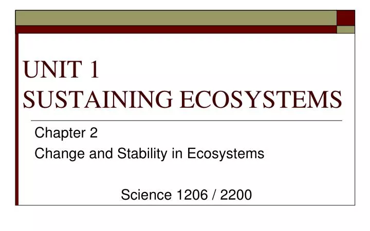 PPT - UNIT 1 SUSTAINING ECOSYSTEMS PowerPoint Presentation, Free ...