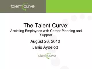 The Talent Curve: Assisting Employees with Career Planning and Support
