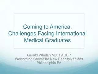 Coming to America: Challenges Facing International Medical Graduates