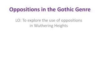 Oppositions in the Gothic Genre