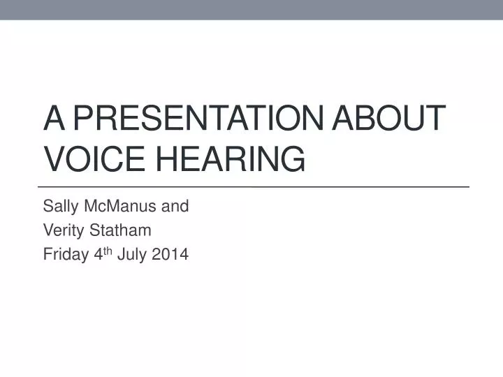 a presentation about voice hearing