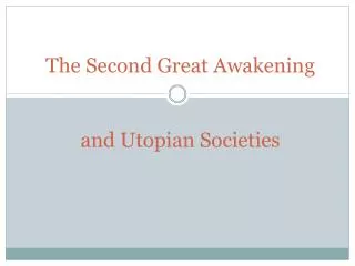 The Second Great Awakening and Utopian Societies