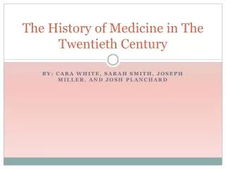 The History of Medicine in The Twentieth Century
