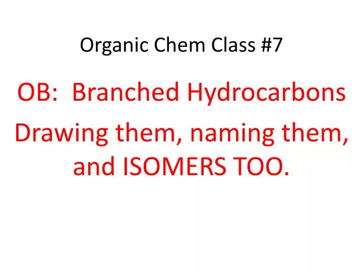 organic chem class 7