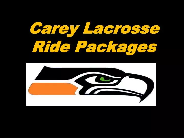 carey lacrosse ride packages