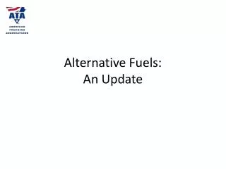 Alternative Fuels: An Update