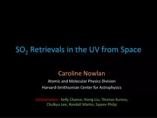 SO 2 Retrievals in the UV from Space
