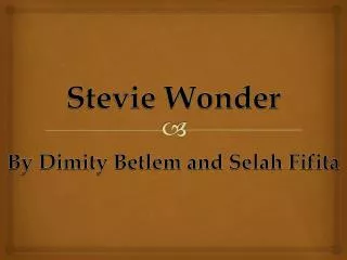 Stevie Wonder