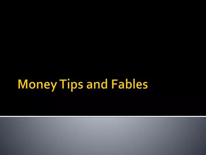 money tips and fables