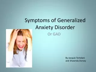 Symptoms of Generalized Anxiety Disorder