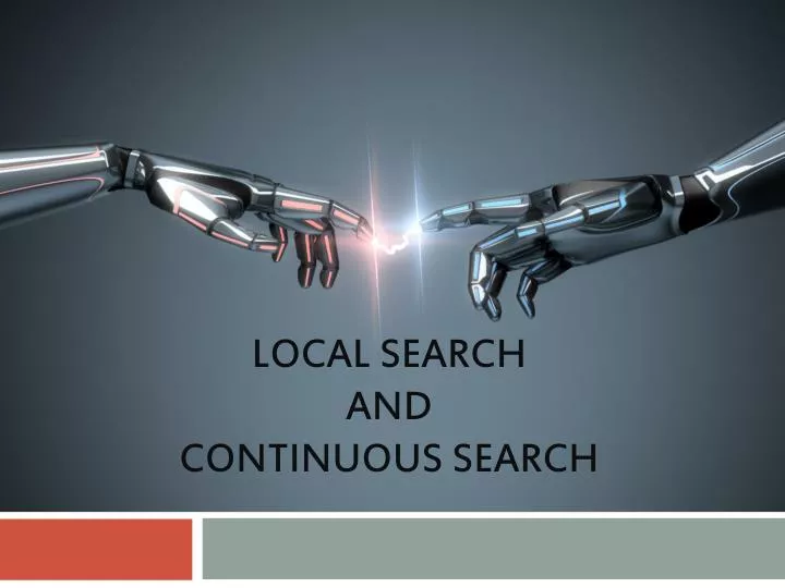 local search and continuous search