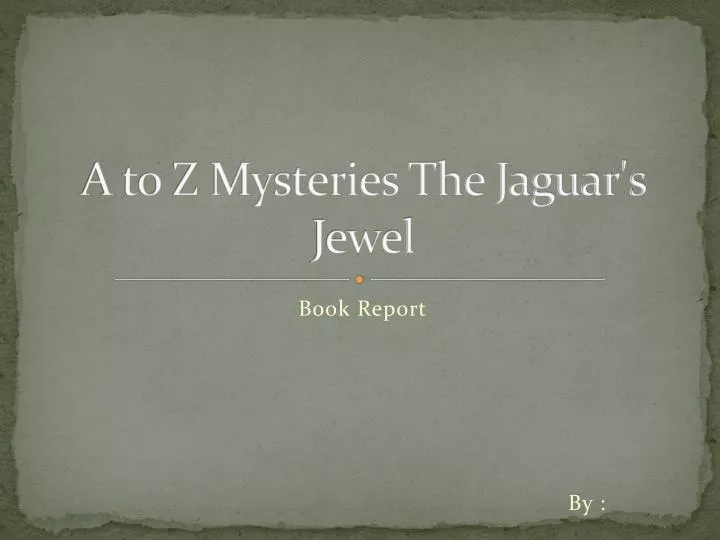 a to z mysteries the jaguar s jewel