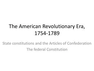 The American Revolutionary Era, 1754-1789