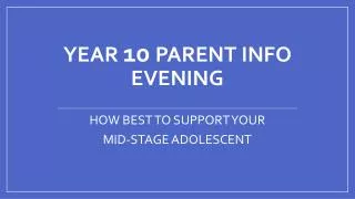 YEAR 10 PARENT INFO EVENING
