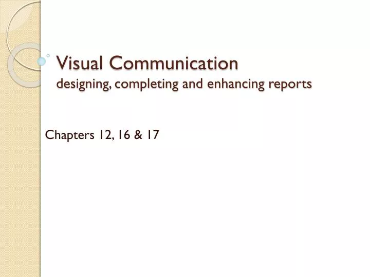visual communication designing completing and enhancing reports