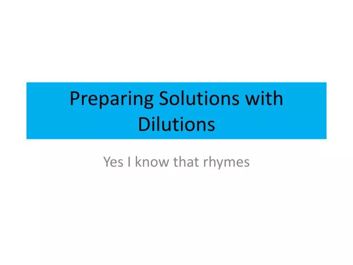 preparing solutions with dilutions