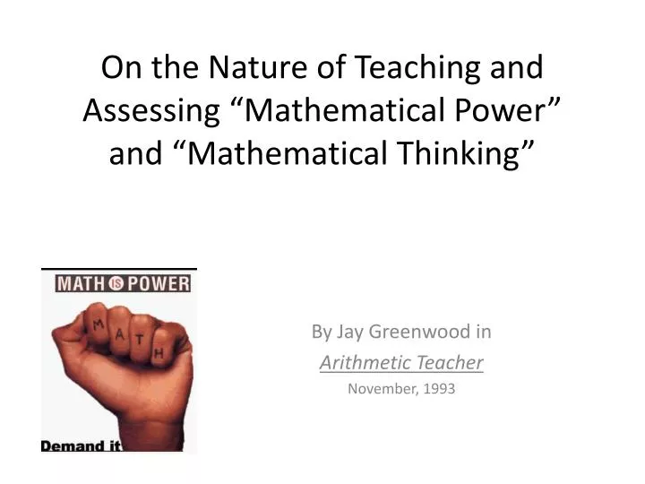 on the nature of teaching and assessing mathematical power and mathematical thinking