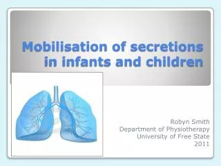 Mobilisation of secretions in infants and children