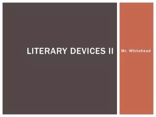 Literary Devices II