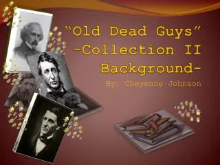 “Old Dead Guys” -Collection II Background-